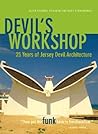 Devil's Workshop: 25 Years of Jersey Devil Architecture
