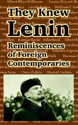 They Knew Lenin: Reminiscences of Foreign Contemporaries (Paperback)