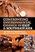 Confronting Environmental Change in East and Southeast Asia: Eco-Politics, Foreign Policy, and Sustainable Development