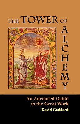 The Tower of Alchemy: An Advanced Guide to the Great Work (Paperback)
