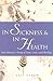In Sickness and in Health: One Woman's Story of Love, Loss, and Healing