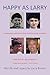 Happy as Larry: My Life and Legacy