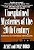 Unexplained Mysteries of the 20th Century by Janet Bord