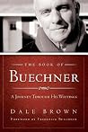 The Book of Buechner: A Journey Through His Writings