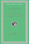 Agis and Cleomenes. Tiberius and Gaius Gracchus. Philopoemen and Flamininus (Lives, Volume X) Agis and Cleomenes. Tiberius and Gaius Gracchus. Philopoemen and Flamininus (Lives, Volume X)