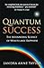 Quantum Success by Sandra Anne Taylor