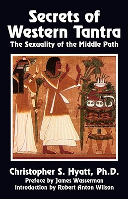 Secrets of Western Tantra: The Sexuality of the Middle Path (Paperback)