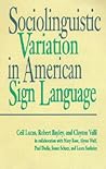 Sociolinguistic Variation in American Sign Language (Volume 7) (Sociolinguistics in Deaf Communities)