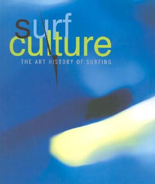 Surf Culture: The Art History of Surfing (Paperback)