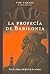 La Profecia De Babilonia