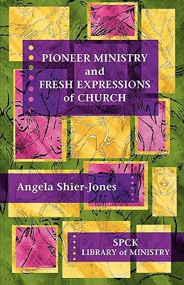 Pioneer Ministry and Fresh Expressions of Church (Paperback)
