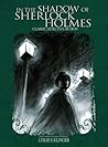In The Shadow of Sherlock Holmes by Leslie S. Klinger