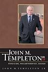 John M. Templeton Jr.: Physician, Philanthropist, Seeker