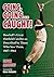 Going, Going ... Caught!: Baseball's Great Outfield Catches as Described by Those Who Saw Them, 1887-1964