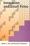 Innovation and Small Firms (Mit Press)