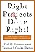 Right Projects Done Right: From Business Strategy to Successful Project Implementation (Jossey Bass Business & Management Series)