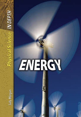 Energy (Physical Science in Depth)