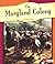 The Maryland Colony (Fact Finders The American Colonies)