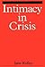 Intimacy in Crisis