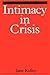 Intimacy in Crisis