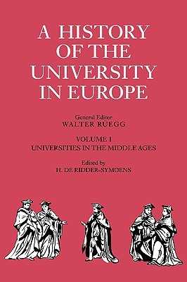 A History of the University in Europe, Volume 1: Universities in the Middle Ages (Paperback)