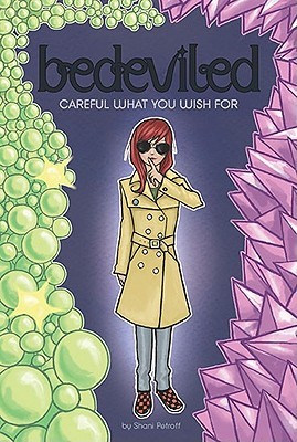 Careful What You Wish For (Bedeviled, #3)