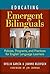 Educating Emergent Bilinguals by Ofelia García