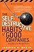 The Self-Destructive Habits of Good Companies ...And How to B... by Jagdish N. Sheth