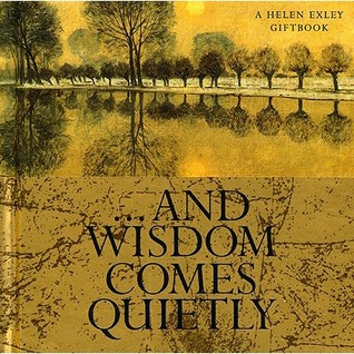 ... And Wisdom Comes Quietly (Hardcover)