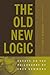 The Old New Logic by David S. Oderberg