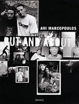 Ari Marcopoulos 写真集「OUT & ABOUT」 Ari Marcopoulos: Out & About アリ・マルコポロス｜アリ