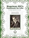 Napoleon Hill's Cookbook for Life Napoleon Hill's Cookbook for Life