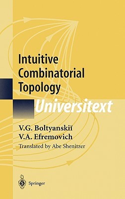 Intuitive Combinatorial Topology (Universitext)
