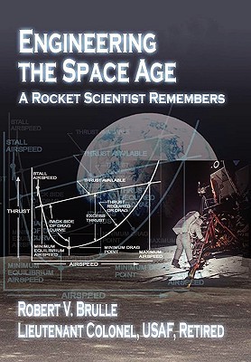 Engineering the Space Age: A Rocket Scientist Remembers (Paperback)