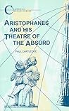 Aristophanes and His Theatre of the Absurd