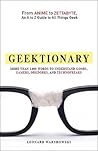Geektionary: From Anime to Zettabyte, An A to Z Guide to All Things Geek