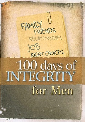 100 Days of Integrity For Men (Paperback)
