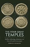 The Four Great Temples: Buddhist Archaeology, Architecture, and Icons of Seventh-Century Japan The Four Great Temples: Buddhist Archaeology, Architecture, and Icons of Seventh-Century Japan
