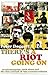 There's a Riot Going on: Re...