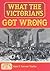 What the Victorians Got Wrong (England's Living History)