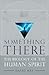 Something There: The Biology of the Human Spirit