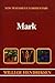 New Testament Commentary: Exposition of the Gospel According to Mark
