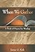 When We Gather, Revised Edition: A Book of Prayers for Worship