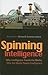 Spinning Intelligence: Why ...