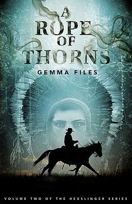 A Rope of Thorns (Hexslinger, #2)