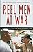 Reel Men at War: Masculinit...