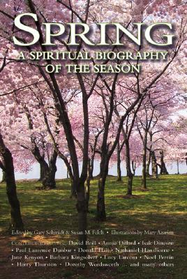 Spring: A Spiritual Biography of the Season (Hardcover)