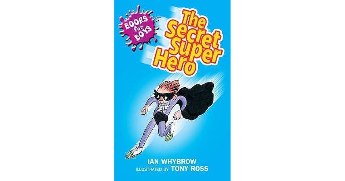 The Secret Superhero (Books For Boys) by Ian Whybrow