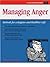 Managing Anger: Methods for a Happier and Healthier Life