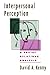 Interpersonal Perception: A Social Relations Analysis (Distinguished Contributions in Psychology)